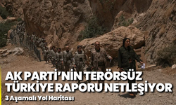 AK Parti’nin Terörsüz Türkiye Raporu Netleşiyor: 3 Aşamalı Yol Haritası