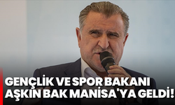 Gençlik ve Spor Bakanı Aşkın Bak, Manisa'ya geldi!