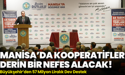 Manisa'da Kooperatifler Derin Bir Nefes Alacak: Büyükşehirden 57 Milyon Liralık Dev Destek