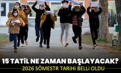15 tatil ne zaman başlayacak? 2026 sömestr tarihi belli oldu