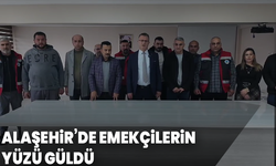 Alaşehir’de emekçilerin yüzü güldü