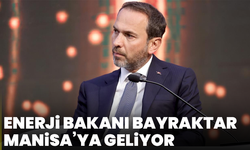 Alparslan Bayraktar Manisa’ya geliyor