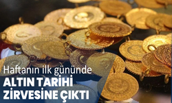 Haftanın ilk gününde altın tarihi zirvesine çıktı