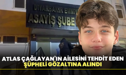 Atlas Çağlayan’ın ailesini tehdit eden şüpheli gözaltına alındı