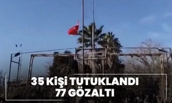 Nusaybin’de bayrağa provokasyon: 35 kişi tutuklandı,77 gözaltı