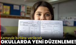 Okullarda yeni düzenleme! Karneyle birlikte verilecek