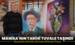 Manisa'nın Tarihi Tuvale Taşındı: Kurşunlu Han’da Zamana Direnen Fırça