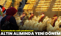 Altın alımında yeni dönem: Kuyumcularda nakit yasaklanıyor