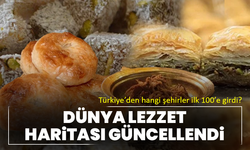 Dünya lezzet haritası güncellendi: Türkiye’den hangi şehirler ilk 100’e girdi?
