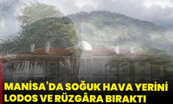 Manisa’da soğuk hava yerini lodos ve rüzgâra bıraktı
