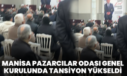Manisa Pazarcılar Odası genel kurulunda tansiyon yükseldi