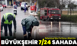 Manisa’da Fırtına Alarmı: Büyükşehir 7/24 Sahada