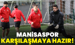 Manisaspor karşılaşmaya hazır!