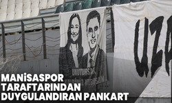 Manisaspor taraftarından duygulandıran pankart