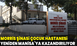 Morris Şinasi Çocuk Hastanesi yeniden Manisa’ya kazandırılıyor