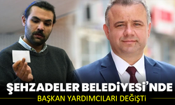Şehzadeler Belediyesi’nde başkan yardımcıları değişti