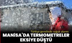 Manisa’da termometreler eksiye düştü: Türkiye genelinde soğuk alarmı