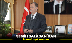 Semih Balaban'dan önemli açıklamalar