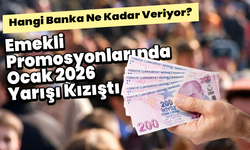 Emekli Promosyonlarında Ocak 2026 Yarışı Kızıştı: Hangi Banka Ne Kadar Veriyor?