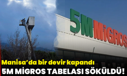 Manisa'da Bir Devir Kapandı: 5M Migros Tabelası Söküldü