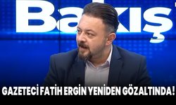 Gazeteci Fatih Ergin yeniden gözaltına alındı