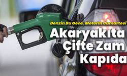 Akaryakıta Çifte Zam Kapıda: Benzin Bu Gece, Motorin Cumartesi