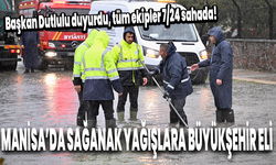 Manisa'da Sağanak Yağışlara Büyükşehir Eli: Başkan Dutlulu Duyurdu, Ekipler 7/24 Sahada!