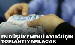 En düşük emekli aylığı için toplantı yapılacak