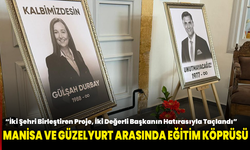 Manisa ve Güzelyurt Arasında Eğitim Köprüsü