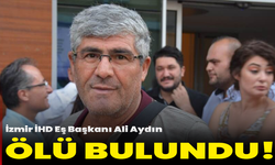 İzmir İHD Eş Başkanı Ali Aydın öldürüldü!