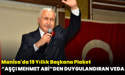 Manisa'da 19 Yıllık Başkana Plaket: “Aşçı Mehmet Abi”den Duygulandıran Veda