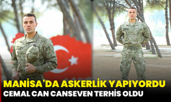 Manisa'da askerlik yapıyordu: Cemal Can Canseven terhis oldu