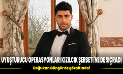 Uyuşturucu operasyonları Kızılcık Şerbeti'ne de sıçradı! Doğukan Güngör de gözaltında