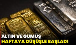 Altın ve Gümüş haftaya düşüşle başladı