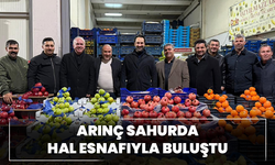 Arınç Sahurda Hal Esnafıyla Buluştu