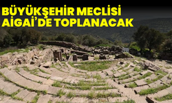 Büyükşehir Meclisi Aigai’de toplanacak