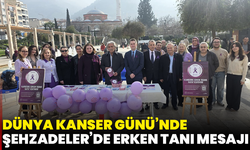 Dünya Kanser Günü’nde Şehzadeler’de erken tanı mesajı