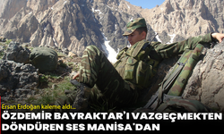 Özdemir Bayraktar’ı Vazgeçmekten Döndüren Ses Manisa'dan