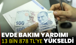 Evde bakım yardımı 13 bin 878 tl’ye yükseldi