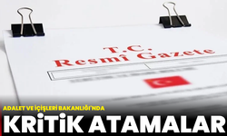 Resmi Gazete’de Yayımlandı: Adalet Ve İçişleri Bakanlıklarında Yeni Atamalar