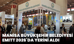 Manisa Büyükşehir Belediyesi EMITT 2026’da Yerini Aldı