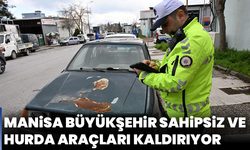 Manisa Büyükşehir Sahipsiz ve Hurda Araçları Kaldırıyor