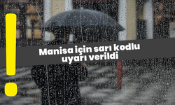 Manisa için sarı kodlu uyarı verildi: fırtına ve sağanak geliyor