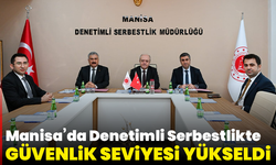 Manisa’da Denetimli Serbestlikte Güvenlik Seviyesi Yükseldi