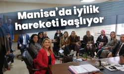 Manisa’da iyilik hareketi başlıyor