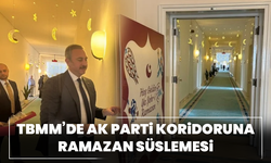TBMM’de AK Parti koridoruna Ramazan süslemesi
