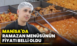 Manisa’da Ramazan Menüsünün Fiyatı Belli Oldu