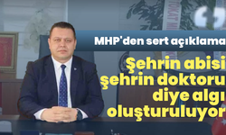 MHP’den sert açıklama: “Şehrin abisi, şehrin doktoru diye algı oluşturuluyor”