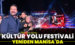 Mücahit Arınç: Kültür Yolu Festivali Yeniden Manisa’da