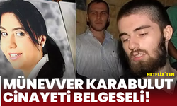 Netflix’ten Münevver Karabulut cinayeti belgeseli! İlk fragman yayınlandı